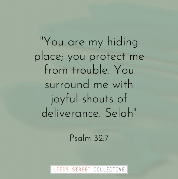green background with text of psalm 32:7 that reads "You are my hiding place; you protect me from trouble. You surround me with joyful shouts of deliverance. Selah"